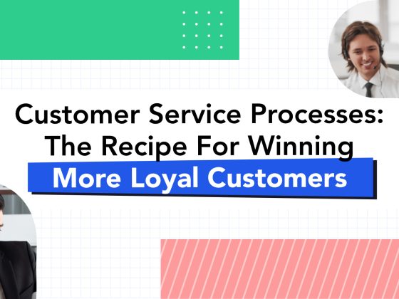 Customer Service Processes 101: Complete Guide to Set up 2