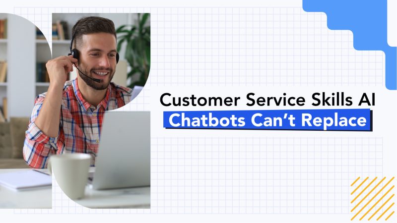 8 Rare Customer Service Skills AI Can’t Replace & How to Gain Them 1