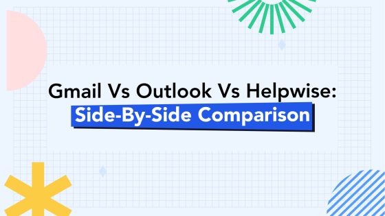 Which Is the Best Shared Mailbox Management Software in 2023? (Gmail vs Outlook vs Helpwise) 5