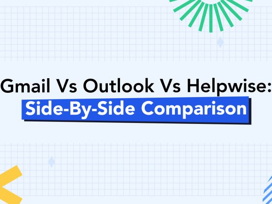 Which Is the Best Shared Mailbox Management Software in 2023? (Gmail vs Outlook vs Helpwise) 11