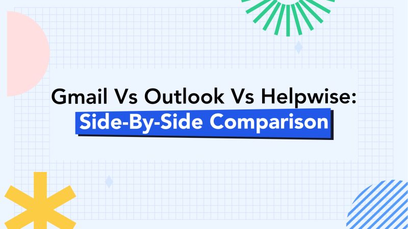 Which Is the Best Shared Mailbox Management Software in 2023? (Gmail vs Outlook vs Helpwise) 1
