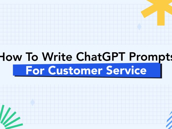 How to Write Effective ChatGPT Prompts for Customer Service 2