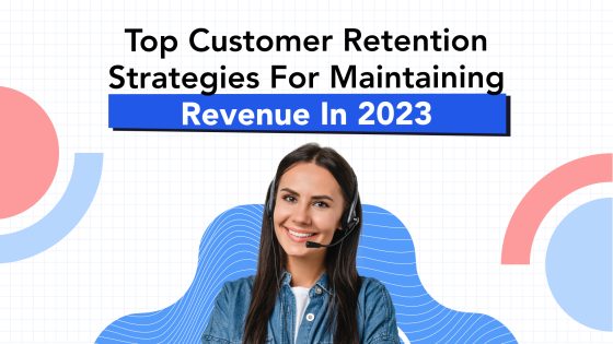 The Complete Guide to Customer Retention During Recession 6