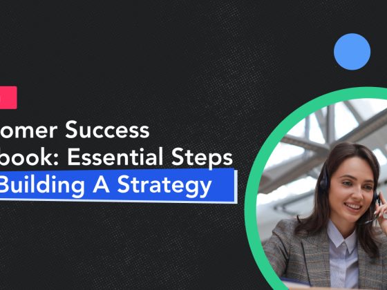 Customer Success Process 101: How to Define an Effective One 1