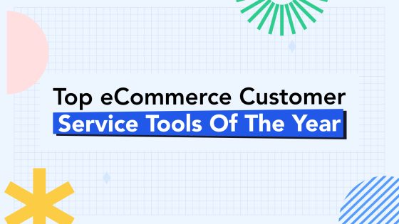 Best 7 eCommerce Customer Service Tools of 2023 4