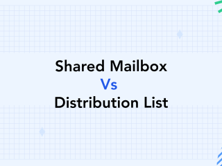 Shared Mailbox vs Distribution List: What should be the #1 Choice for Your Business? 9